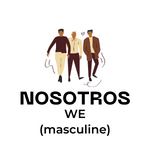 Learn Spanish Personal Pronouns: nosotros (we masculine)