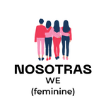 Learn Spanish Personal Pronouns: nosotras (we feminine)