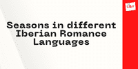 Seasons in different Iberian Romance Languages