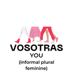 Learn Spanish Personal Pronouns: vosotras (informal plural feminine)